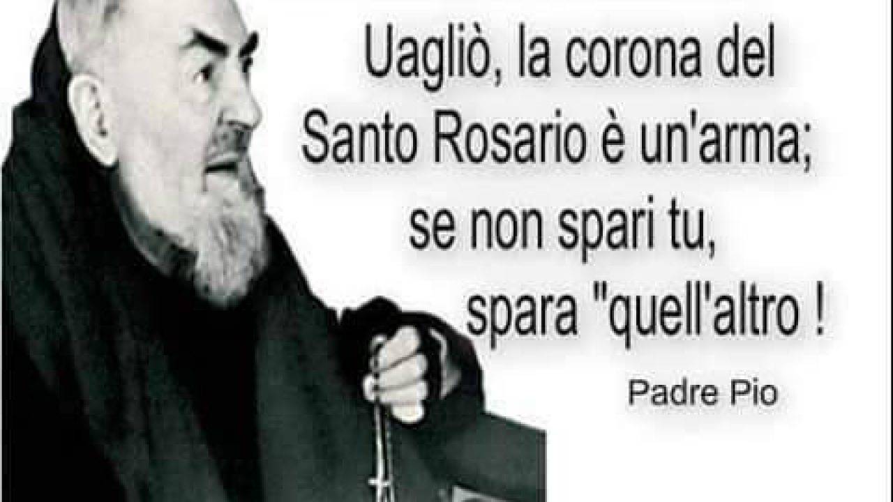 Padre Pio: Il Rosario è un'arma se non spari tu spara quell'altro - La Luce  di Maria