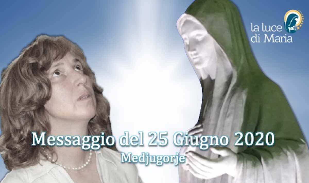 Medjugorje messaggio 25 Giugno 2020