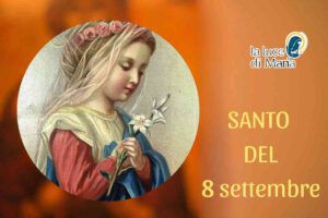 Oggi 8 settembre: Natività della B.V.Maria